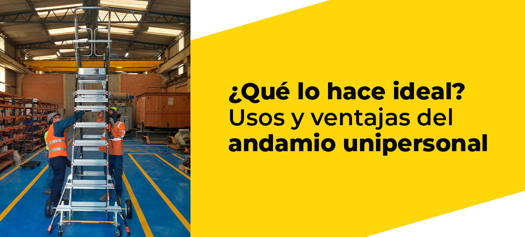 ¿Qué es un andamio unipersonal y para qué se utiliza?